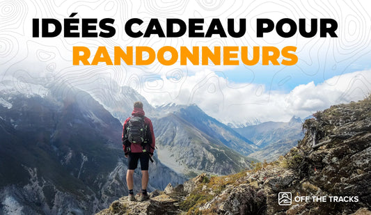 Idées de cadeaux pour aventuriers & randonneurs