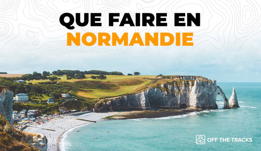 Que faire en Normandie : Les 10 meilleures activités